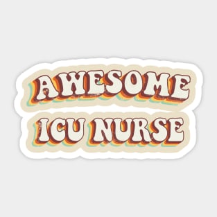 Awesome ICU Nurse - Groovy Retro 70s Style Sticker